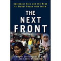 The Next Front: Southeast Asia and the Road to Global Peace with Islam