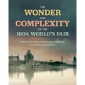 The Wonder and Complexity of the 1904 World's Fair