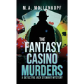 The Fantasy Casino Murders: A Detective Jack Stewart Mystery