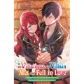 If the Villainess and Villain Met and Fell in Love, Vol. 1 (Light Novel): Volume 1