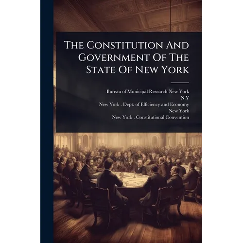 The Constitution And Government Of The State Of New York