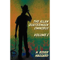 The Allan Quatermain Omnibus Volume I, including the following novels (complete and unabridged) King Solomon's Mines, Allan Quatermain, Allan's Wife,