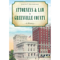 Attorneys & Law in Greenville County: A History