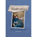 World Citizen: Journeys of a Humanitarian