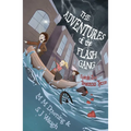 The Adventures of the Flash Gang: Episode Two: Treasonous Tycoon