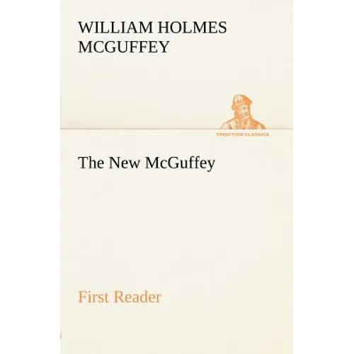 The New McGuffey First Reader