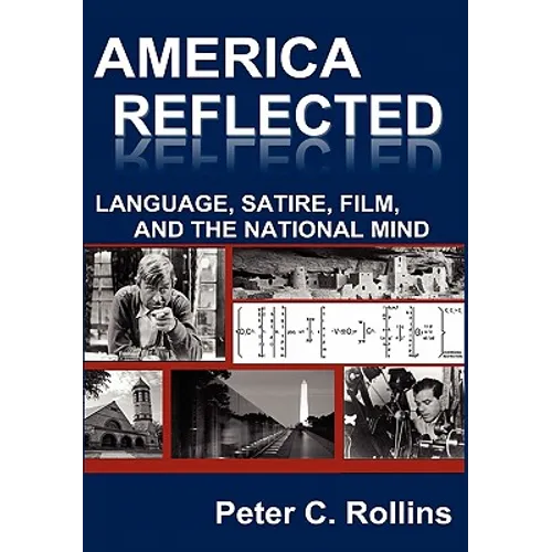 America Reflected: Language, Satire, Film, and the National Mind
