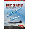 Eagles of Destiny: Volume 2 - Growth and Wars of the Pakistani Air Force 1956-1971