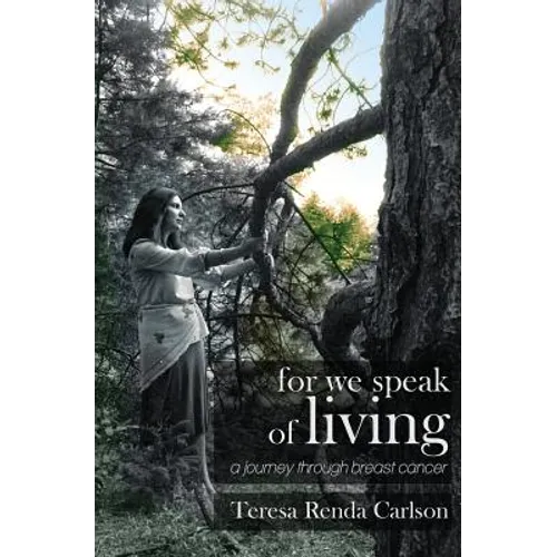 For We Speak of Living: A Journey Through Breast Cancer