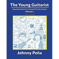 The Young Guitarist, Volume 1: Sequential Music for Group & Private Lessons