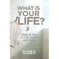 What Is Your Life?