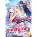 Drugstore in Another World: The Slow Life of a Cheat Pharmacist (Light Novel) Vol. 4