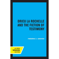 Drieu La Rochelle and the Fiction of Testimony