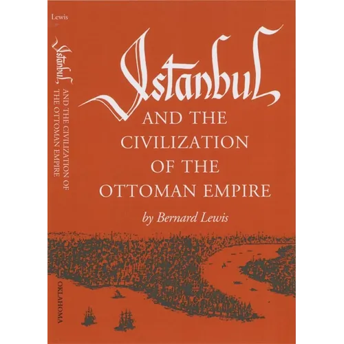 Istanbul and the Civilization of the Ottoman Empire