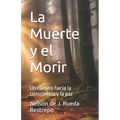 La Muerte y el Morir: Un camino hacia la consciencia y la paz
