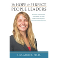 The Hope for Perfect People Leaders: Positive Psychology Education to Lead our Future Health, Happiness and Success