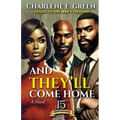 And They'll Come Home: 15th Anniversary Edition: Sequel to One Man's Treasure