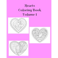 Hearts Coloring Book Volume 1: Hearts of Love Book Containing 25 Blank Heart Art with Alternating Blank Pages and Extra Pages For Your Doodles. Colori
