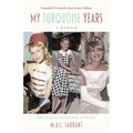 My Turquoise Years: A Memoir, Twentieth Anniversary Edition