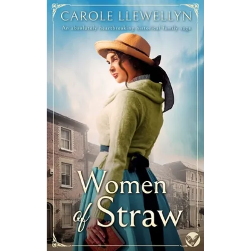 WOMEN OF STRAW an absolutely heartbreaking historical family saga