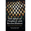 The Spirit of Prophecy and Reconciliation: A Festschrift for Rickie Moore