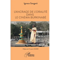 L'ancrage de l'oralité dans le cinéma burkinabè