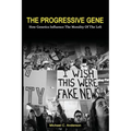 The Progressive Gene: How Genetics Influence the Morality of the Left