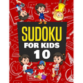 Sudoku for Kids Age 10: 100+ Fun and Educational Sudoku Puzzles designed specifically for 10-year-old kids while improving their memories and