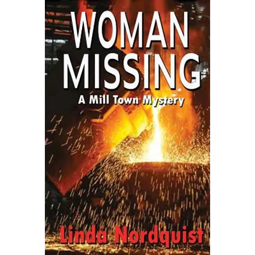 Woman Missing: A Mill Town Mystery