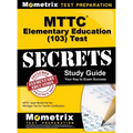 MTTC Elementary Education (103) Test Secrets Study Guide: MTTC Exam Review for the Michigan Test for Teacher Certification