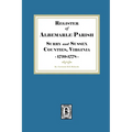The Register of Albemarle Parish, Surry and Sussex Counties, Virginia 1739-1778.