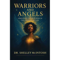 Warriors and Angels: Liberating Inner Power in the Journey of Life
