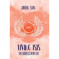 Living Isis: The Goddess in my Life