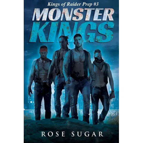 Monster Kings (Original Cover): Kings of Raider Prep #3