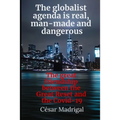 The globalist agenda is real, man-made and dangerous: The great friendship between the Great Reset and the Covid-19