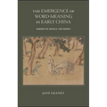 The Emergence of Word-Meaning in Early China: Normative Models for Words