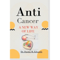 Anti-cancer: A New Way Of Life