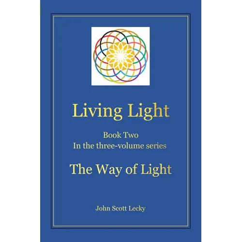 Living Light Book Two In the three-volume series The Way of Light