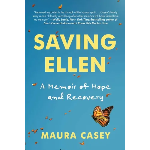 Saving Ellen: A Memoir of Hope and Recovery - Hardcover
