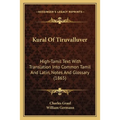 Kural Of Tiruvalluver: High-Tamil Text With Translation Into Common Tamil And Latin, Notes And Glossary (1865)