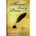 Phrases, Poetry, and Prose