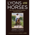 Lyons on Horses: His Proven Conditioned-Response Training Program