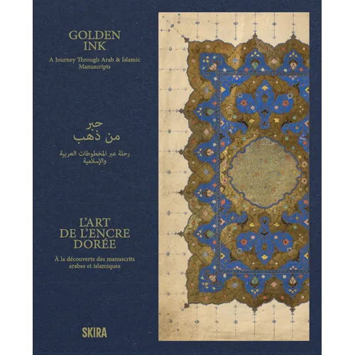 Golden Ink: A Journey Through Arab & Islamic Manuscripts