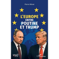 L'Europe entre Poutine et Trump