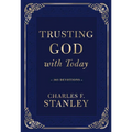 Trusting God with Today: A Daily Devotional for Building Confident Faith and Lasting Joy (365 Devotions - Inspiration for Every Day of the Year)