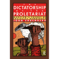 The Dictatorship of the Proletariat: Marxism's Theory of Socialist Democracy