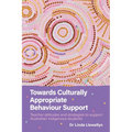 Towards Culturally Appropriate Behaviour Support: Teacher attitudes and strategies to support Australian Indigenous students