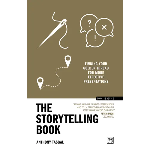 The Storytelling Book: Finding the Golden Thread in Your Communications