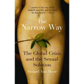 The Narrow Way: The Global Crisis and the Sexual Solution