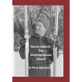 Norm Oakvik: The Inconspicuous Coach and Book of Champions